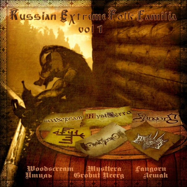 Russian Extreme Folk Familia Vol.1 (2010) Russian Extreme Folk Familia Vol.1 (2010)